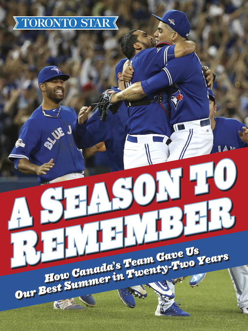 Title details for A Season to Remember by The Toronto Star - Available